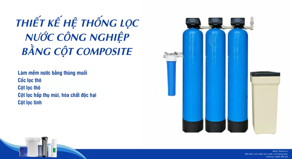 Thiết kế hệ thống lọc nước c&ocirc;ng nghiệp bằng cột composit, cột lọc composit c&ugrave;ng Tatico