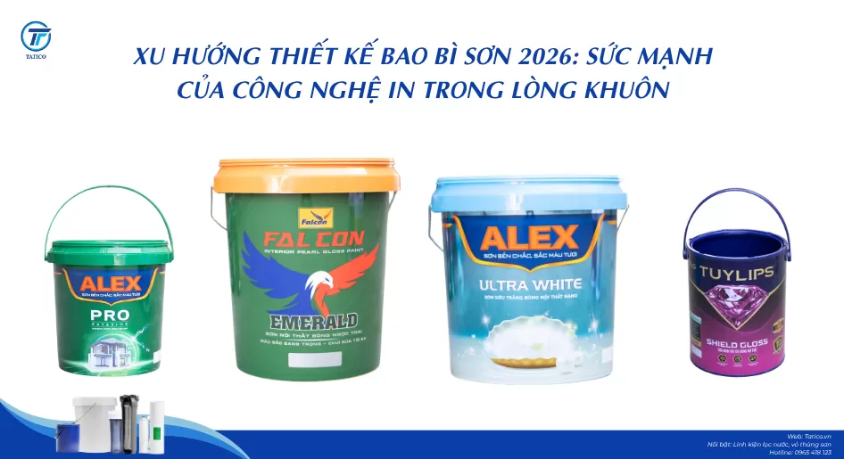 Xu hướng thiết kế bao b&igrave; sơn năm 2026 tr&ecirc;n vỏ th&ugrave;ng sơn nhựa: sức mạnh của c&ocirc;ng nghệ in trong l&ograve;ng khu&ocirc;n