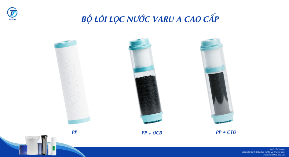 Bộ 3 l&otilde;i lọc nước VARU A do Tatico sản xuất