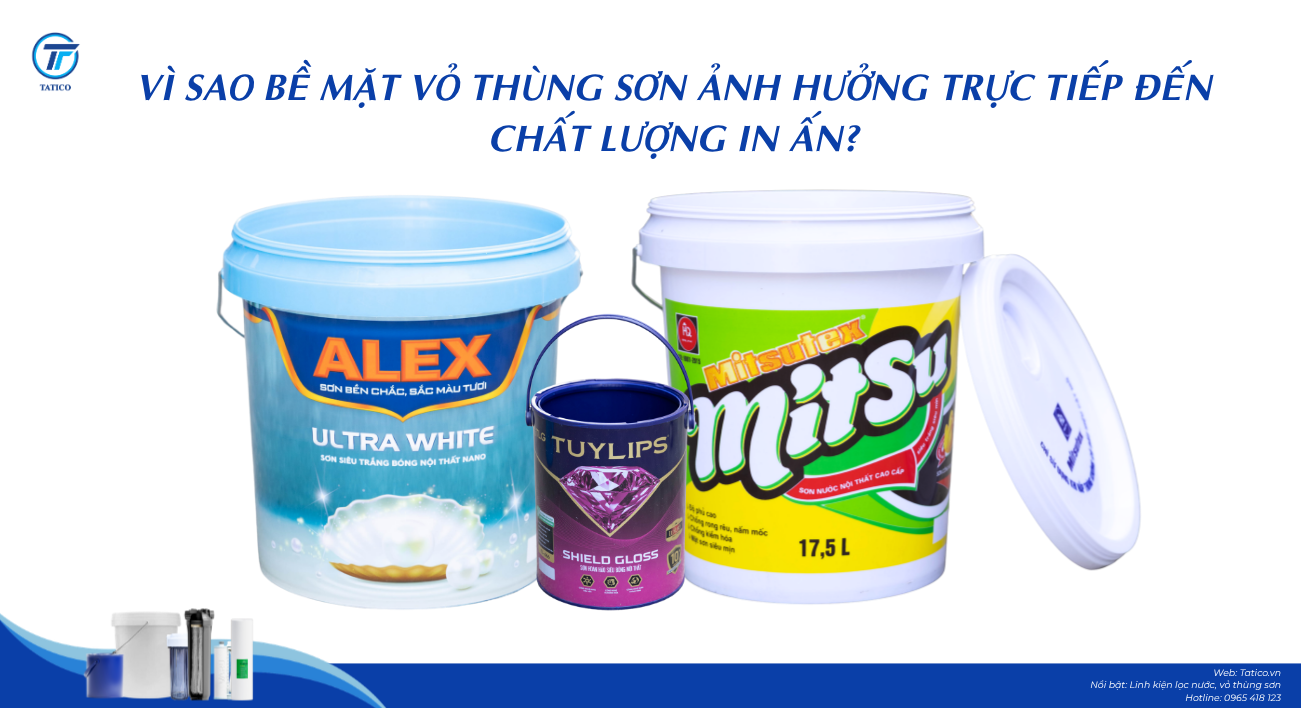 Bề mặt vỏ th&ugrave;ng sơn nhựa c&oacute; ảnh hưởng g&igrave; đến in ấn?
