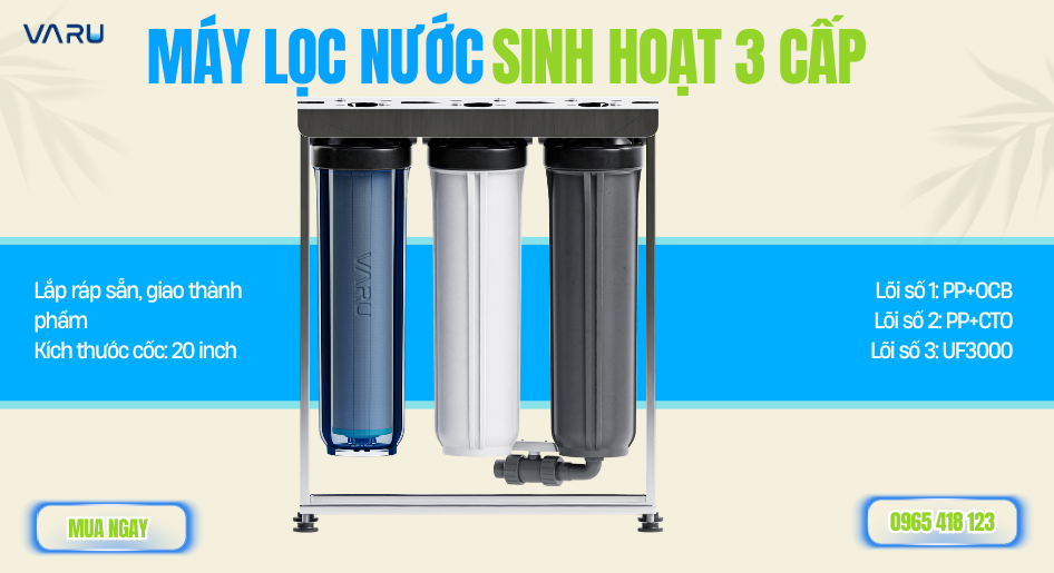 Máy lọc nước sinh hoạt 3 cấp VARU