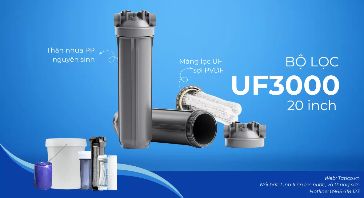 Bộ lọc UF3000 20 inch Tatico: Giải pháp lọc siêu mịn với màng lọc UF PVDF cao cấp