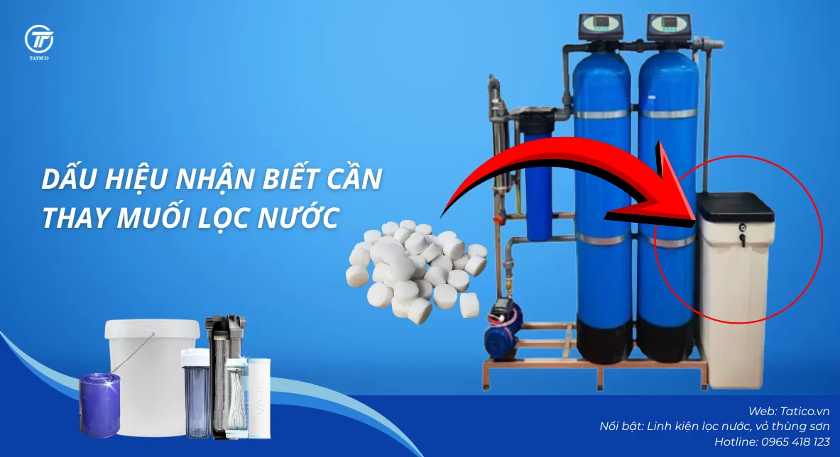 Dấu hiệu nhận biết cần phải thay muối lọc nước của thùng muối hoàn nguyên