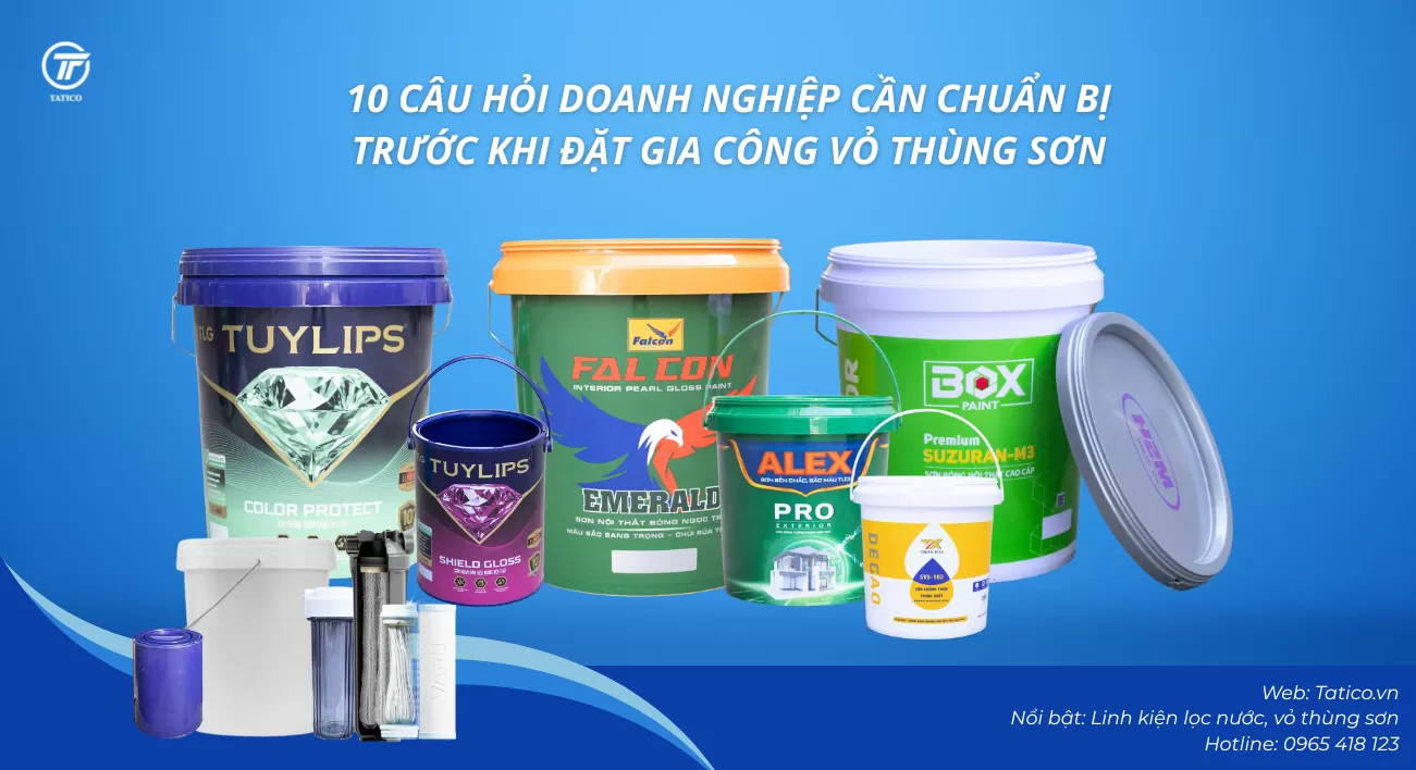 10 câu hỏi doanh nghiệp cần chuẩn bị trước khi đặt gia công vỏ thùng sơn