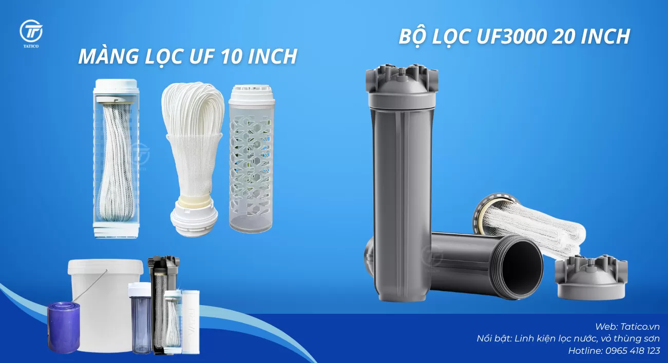 Khám phá màng UF 10 inch và bộ lọc UF3000 20 inch của Tatico